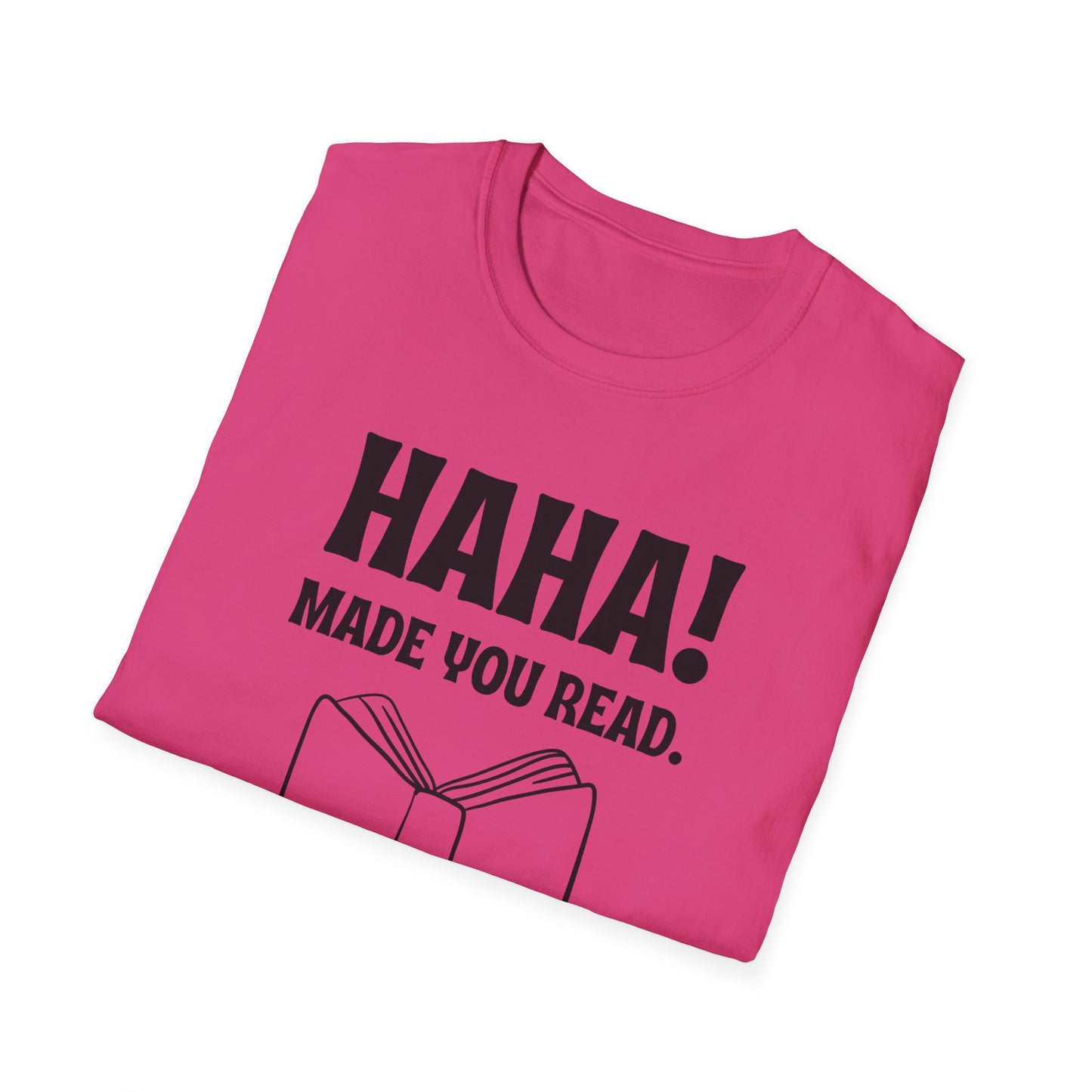 Made You Read T-Shirt