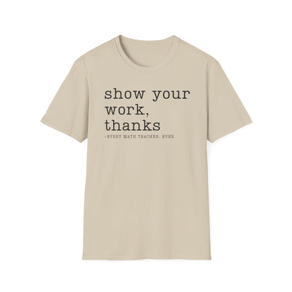 Show Your Work T-shirt