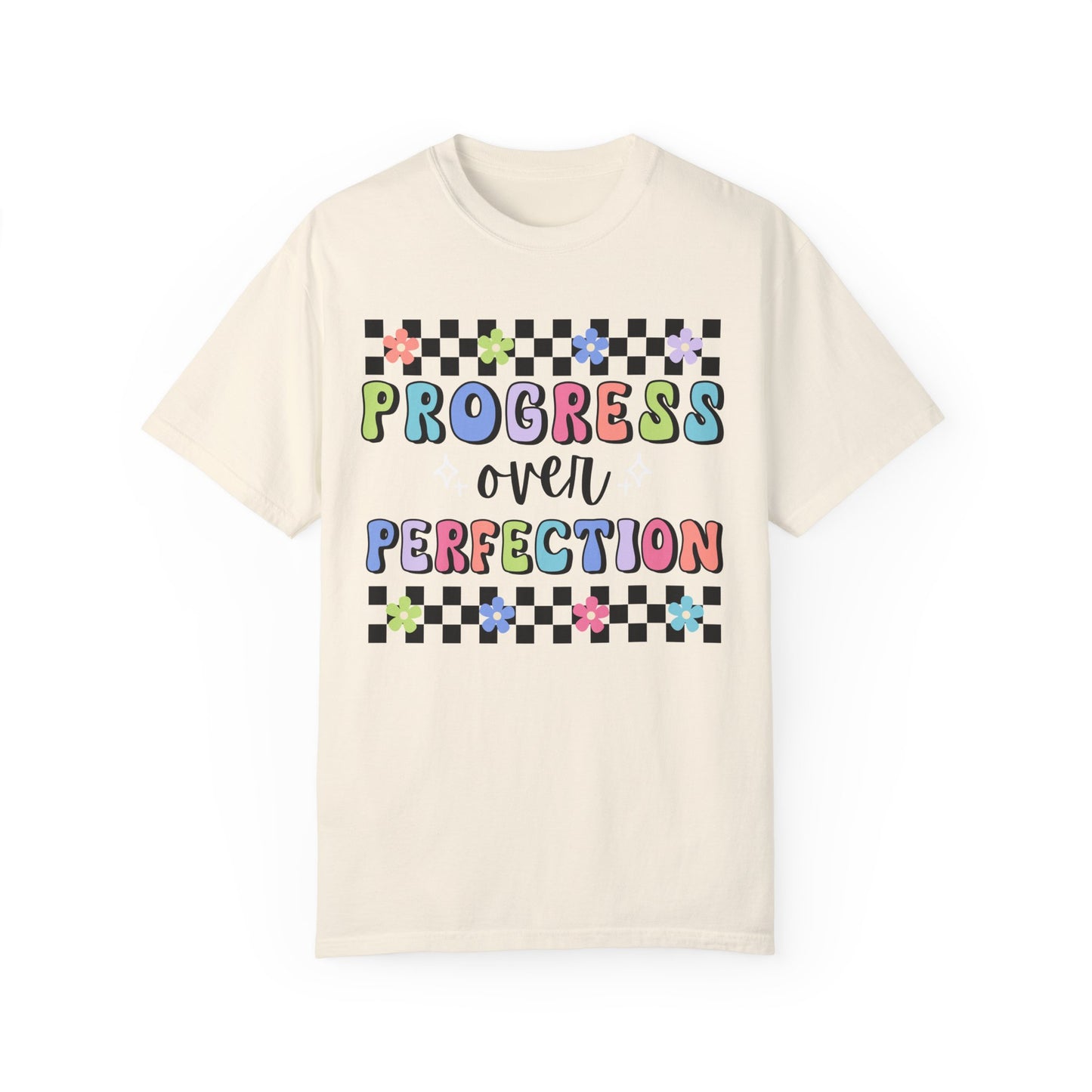 Progress over Perfection Comfort Colors T-shirt