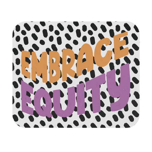Embrace Equity Mouse Pad
