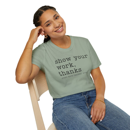 Show Your Work T-shirt