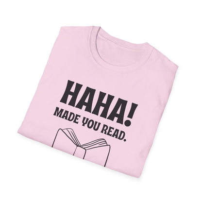 Made You Read T-Shirt