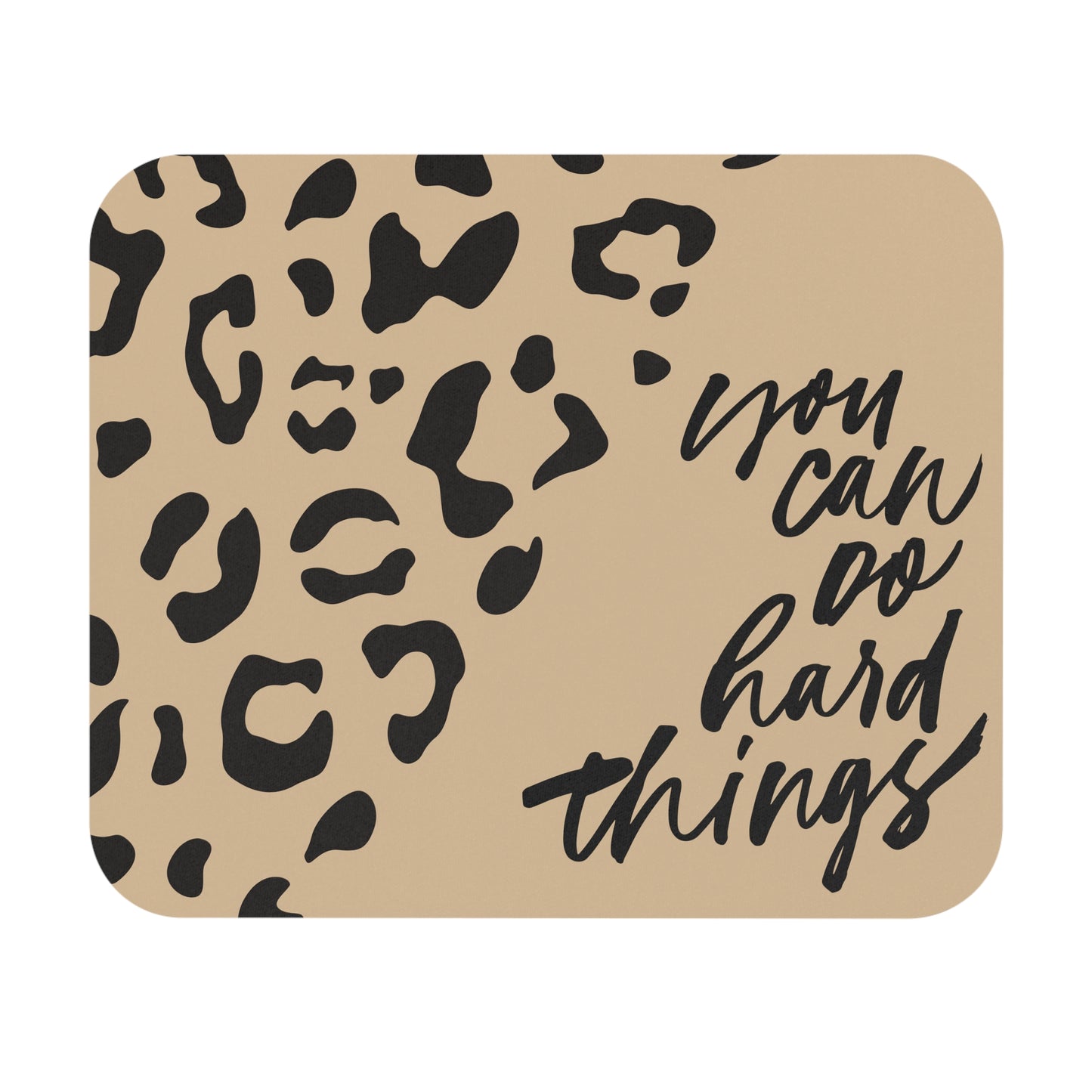 You Can Do Hard Things Mouse Pad