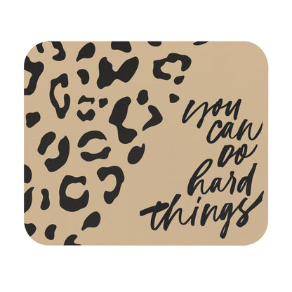You Can Do Hard Things Mouse Pad
