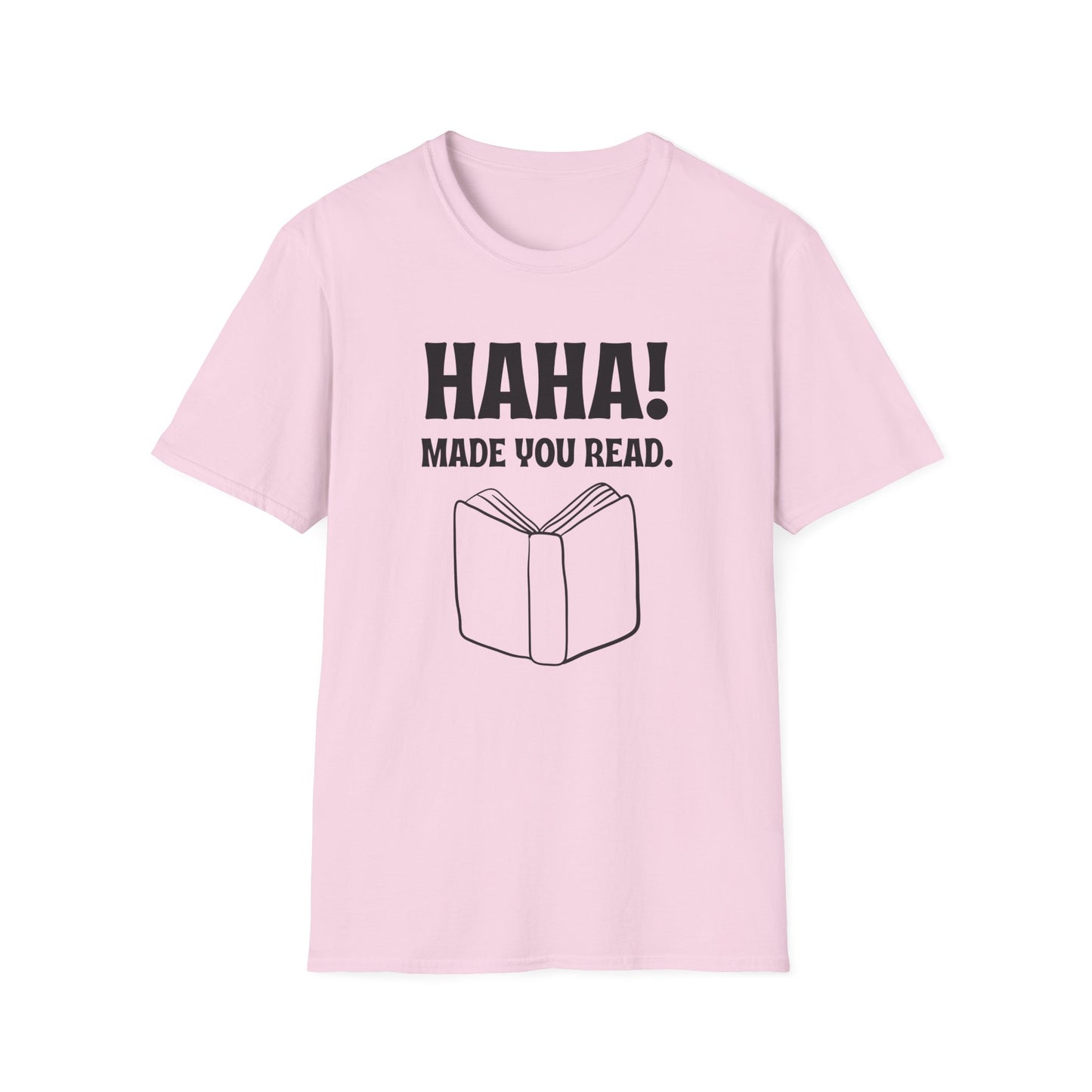 Made You Read T-Shirt
