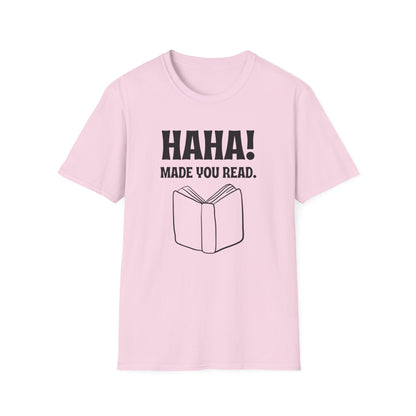 Made You Read T-Shirt
