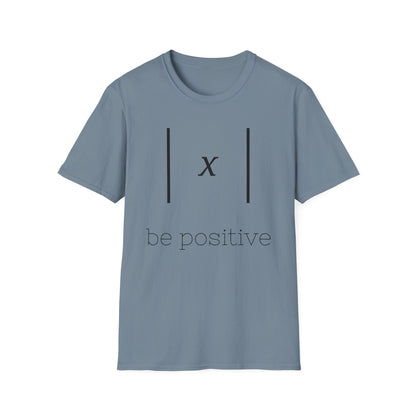 Be Positive T-Shirt