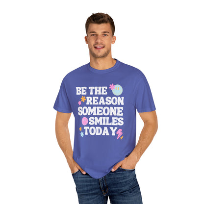 Be The Reason Comfort Colors T-shirt