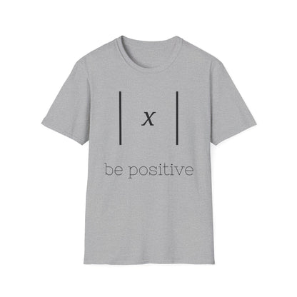 Be Positive T-Shirt