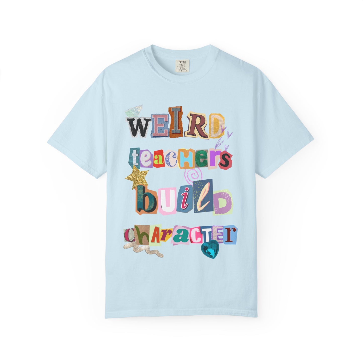 Weird Teachers Comfort Colors T-shirt