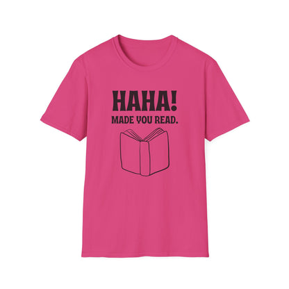 Made You Read T-Shirt