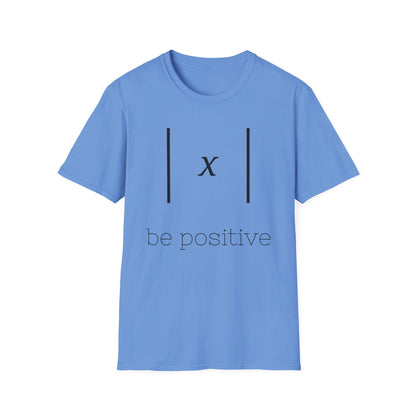 Be Positive T-Shirt