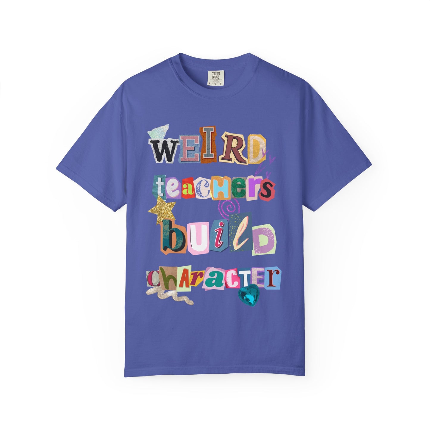 Weird Teachers Comfort Colors T-shirt