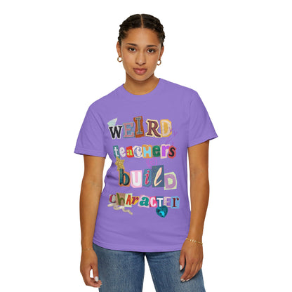 Weird Teachers Comfort Colors T-shirt
