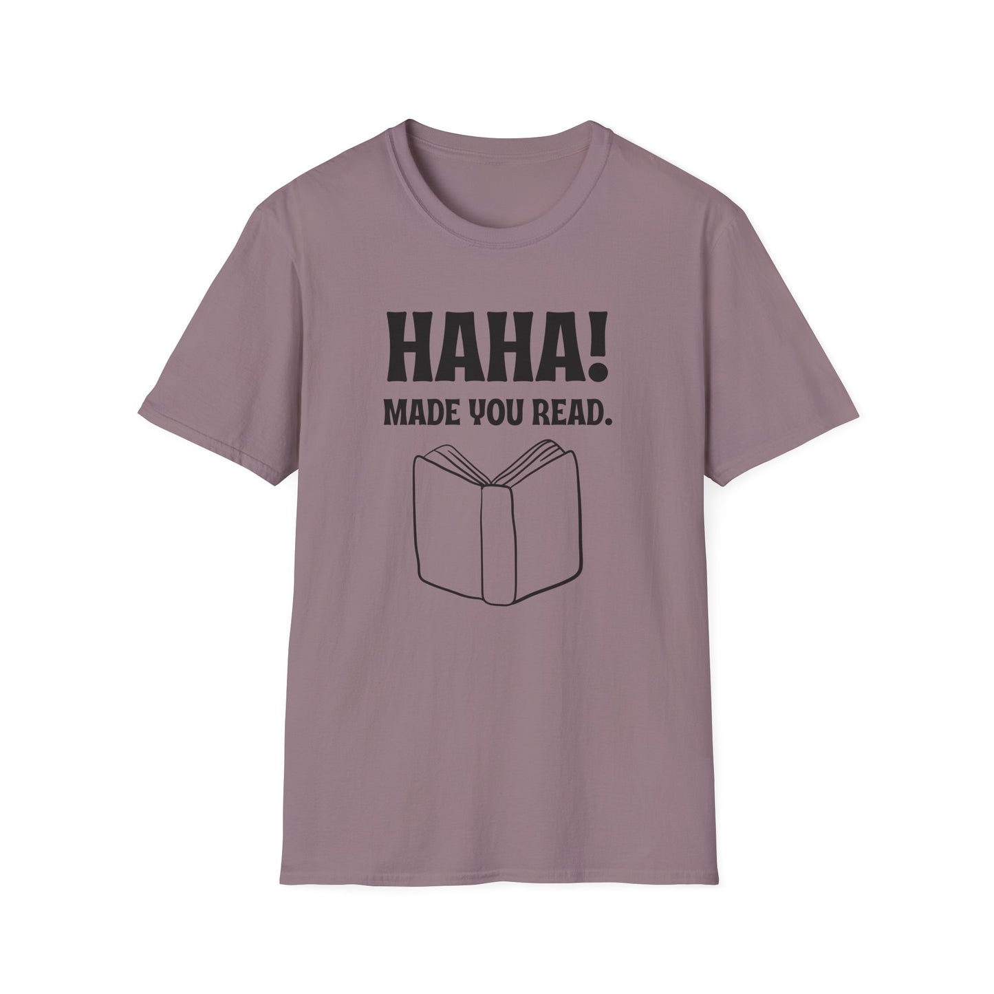 Made You Read T-Shirt