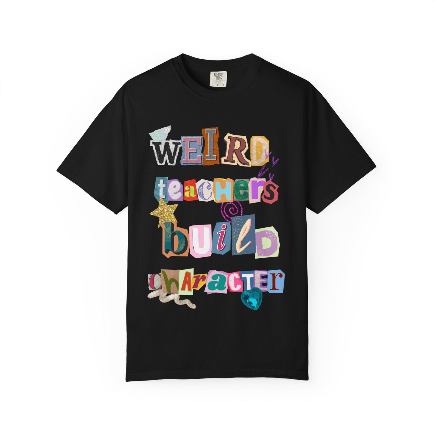 Weird Teachers Comfort Colors T-shirt