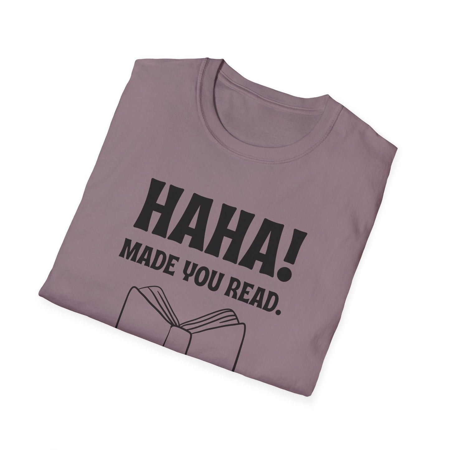 Made You Read T-Shirt