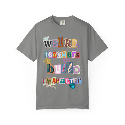Weird Teachers Comfort Colors T-shirt