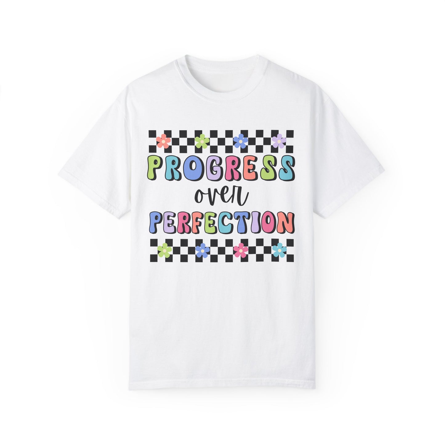Progress over Perfection Comfort Colors T-shirt
