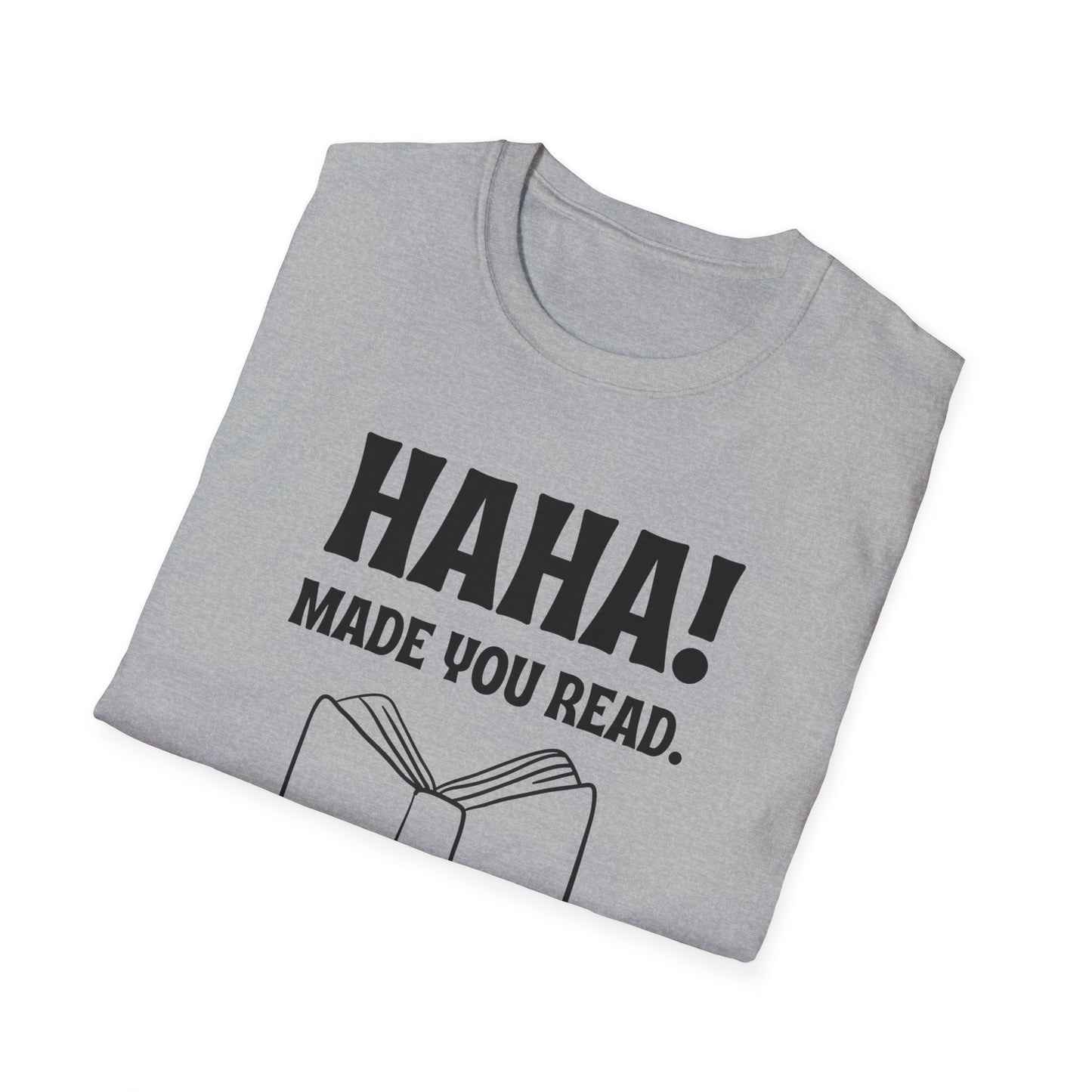 Made You Read T-Shirt