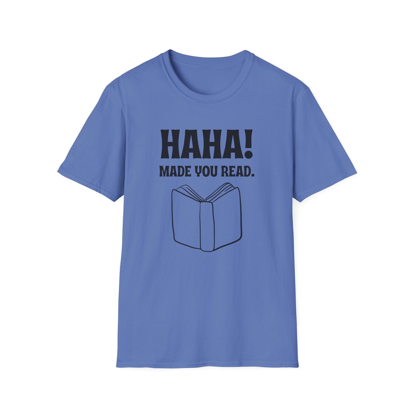 Made You Read T-Shirt
