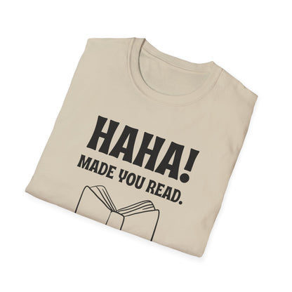 Made You Read T-Shirt
