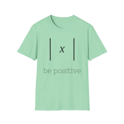 Be Positive T-Shirt