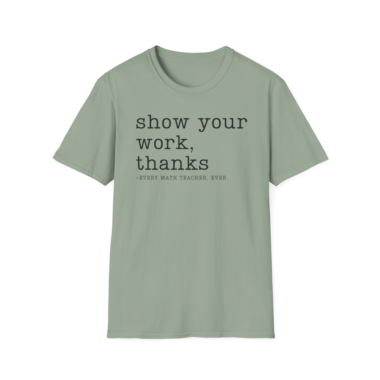 Show Your Work T-shirt