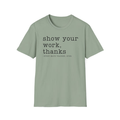 Show Your Work T-shirt