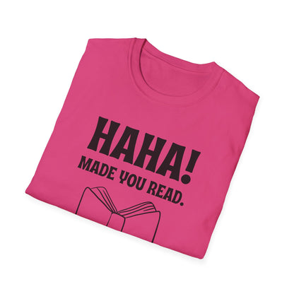 Made You Read T-Shirt