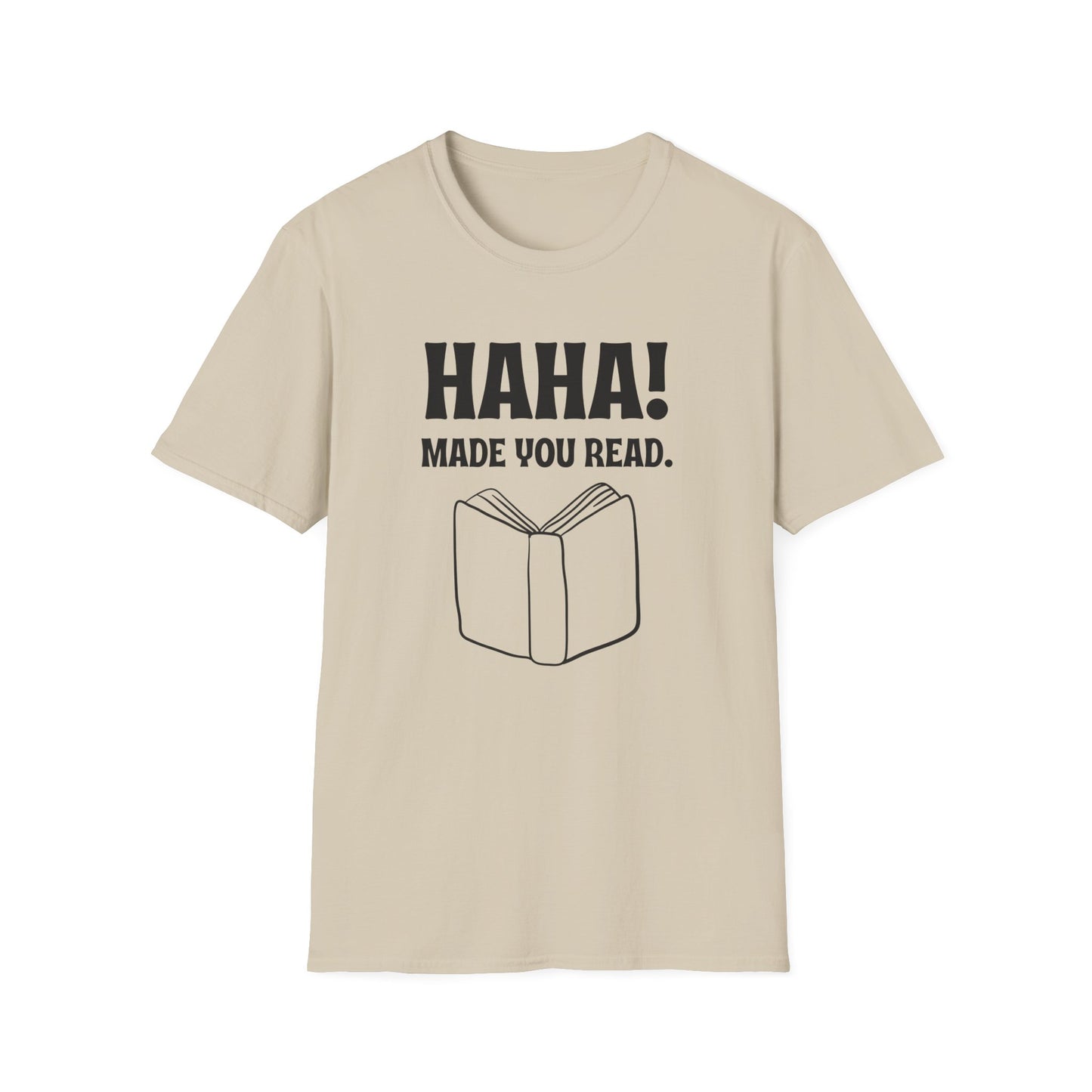 Made You Read T-Shirt