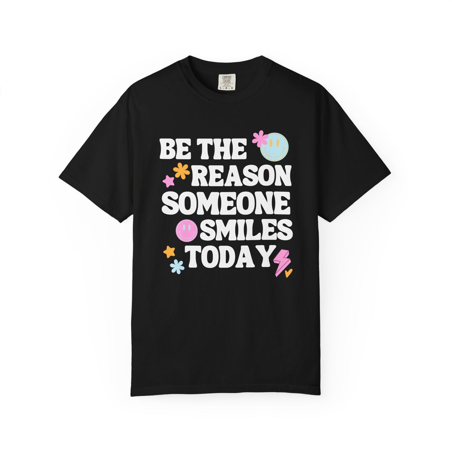 Be The Reason Comfort Colors T-shirt